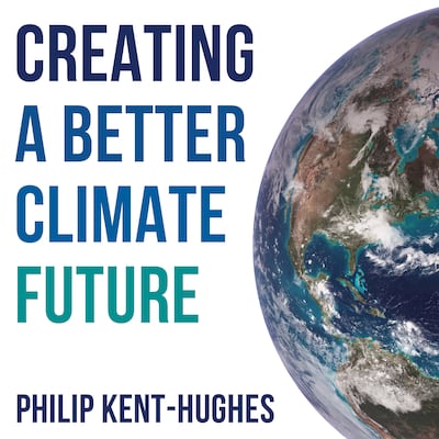 Creating a better climate future – omslag til lydbogen af Philip Kent-Hughes