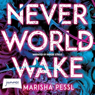 Neverworld Wake – omslag til lydbogen af Marisha Pessl