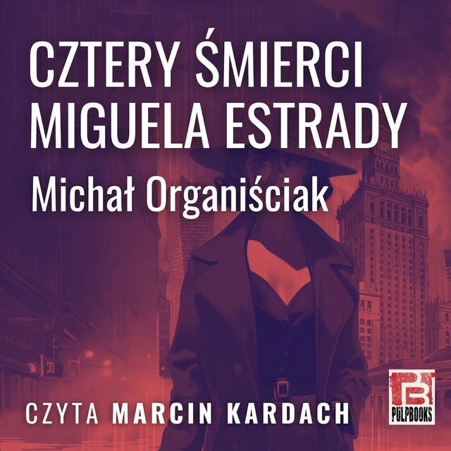 Cztery śmierci Miquela Estrady