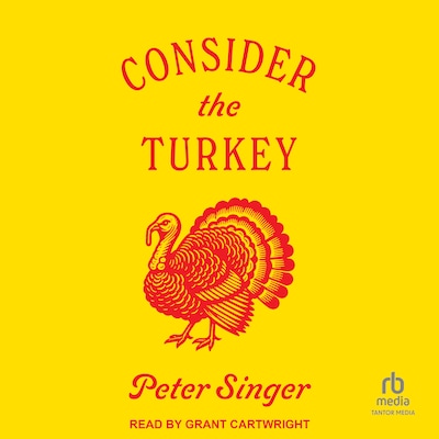 Consider the Turkey – omslag til lydbogen af Peter Singer