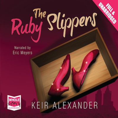 The Ruby Slippers – omslag til lydbogen af Keir Alexander