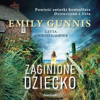 Zaginione dziecko – okładka audiobooka, autor Emily Gunnis