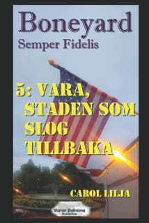 Boneyard 5: Vara, staden som slog tillbaka – omslag till ljudboken av Carol Lilja