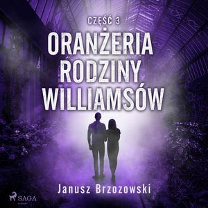 Oranżeria rodziny Williamsów – okładka audiobooka, autor Janusz Brzozowski