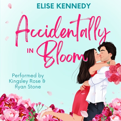 Accidentally in Bloom – omslag til lydbogen af Elise Kennedy