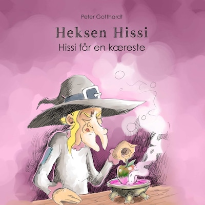 Heksen Hissi #2: Hissi får en kæreste – omslag til lydbogen af Peter Gotthardt