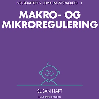 Neuroaffektiv udviklingspsykologi 1 – omslag til lydbogen af Susan Hart