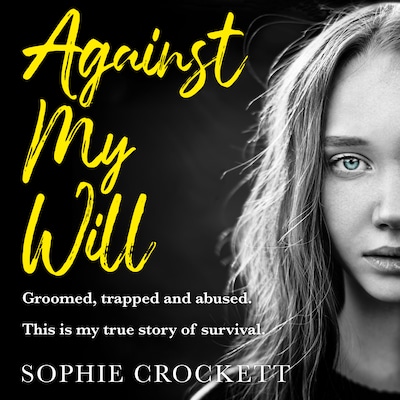 Against My Will – omslag van het luisterboek van Sophie Crockett, Douglas Wight