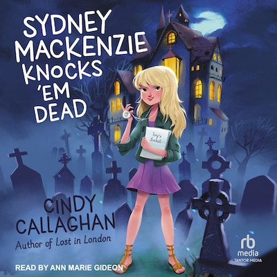 Sydney Mackenzie Knocks 'Em Dead – omslag til lydbogen af Cindy Callaghan