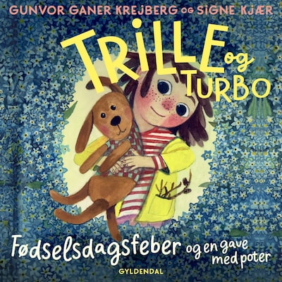 Trille og Turbo 1 - Trille og Turbo. Fødselsdagsfeber og en gave med poter – omslag til lydbogen af Gunvor Ganer Krejberg