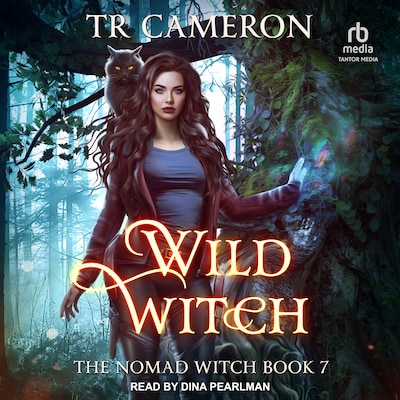 Wild Witch – omslag til lydbogen af TR Cameron, Martha Carr, Michael Anderle