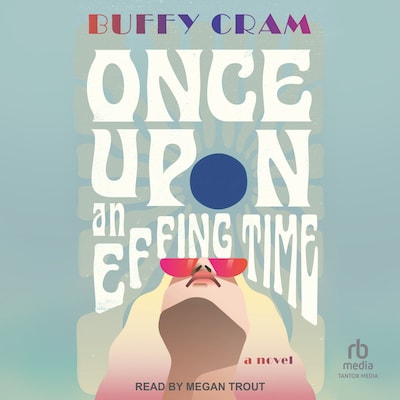 Once Upon an Effing Time – omslag til lydbogen af Buffy Cram