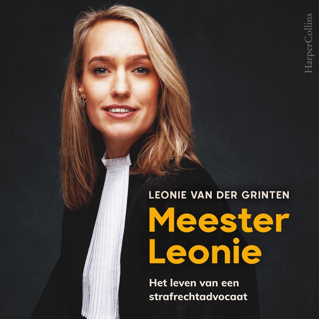 Meester Leonie: Het leven van een strafrechtadvocaat – omslag van het luisterboek van Leonie van der Grinten