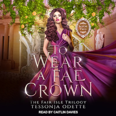 To Wear a Fae Crown – omslag til lydbogen af Tessonja Odette
