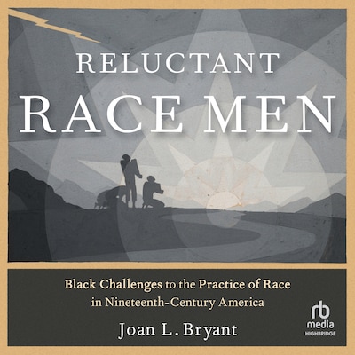 Reluctant Race Men – omslag til lydbogen af Joan L. Bryant