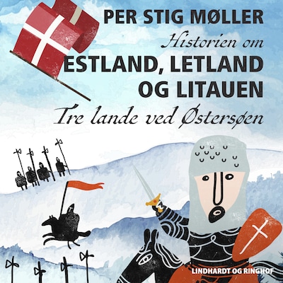 Historien om Estland, Letland og Litauen: Tre lande ved Østersøen – omslag til lydbogen af Per Stig Møller