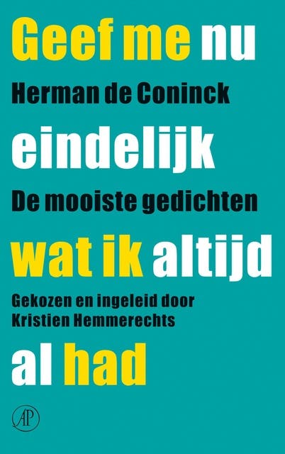 Geef me nu eindelijk wat ik altijd al had: de mooiste gedichten