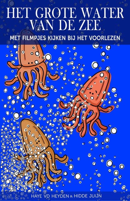 Het grote water van de zee: Met filmpjes kijken bij het voorlezen