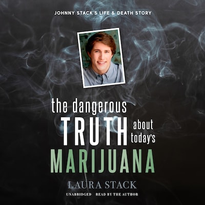 The Dangerous Truth about Today’s Marijuana – omslag til lydbogen af Laura Stack