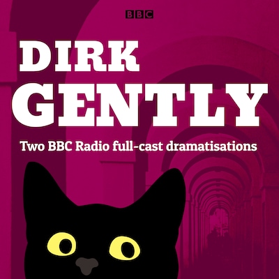 Dirk Gently: Two BBC Radio full-cast dramas – omslag til lydbogen af Douglas Adams