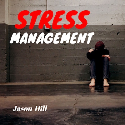 Stress Management – omslag til lydbogen af Jason Hill