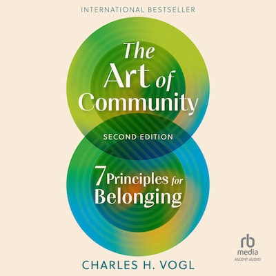 The Art of Community, Second Edition – omslag til lydbogen af Charles H. Vogl