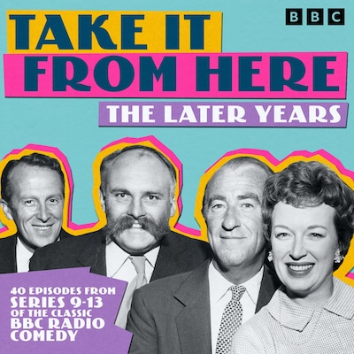 Take It From Here: The Later Years – omslag til lydbogen af Denis Norden, Frank Muir, Barry Took