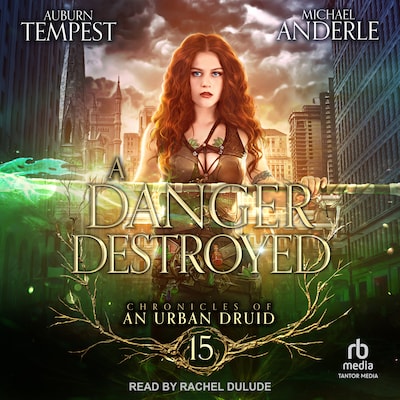 A Danger Destroyed – omslag til lydbogen af Auburn Tempest, Michael Anderle