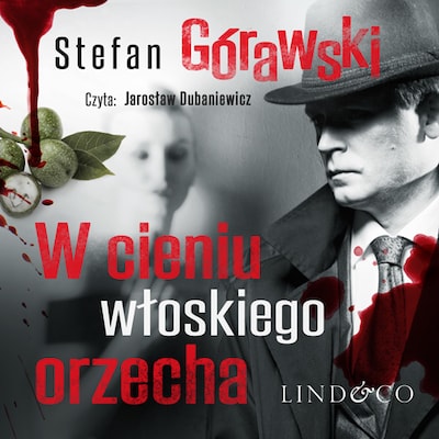 W cieniu włoskiego orzecha – okładka audiobooka, autor Stefan Górawski