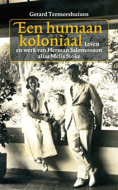 Een humaan koloniaal: leven en werk van Herman Salomonson alias Melis Stoke – omslag van het luisterboek van Gerard Termorshuizen