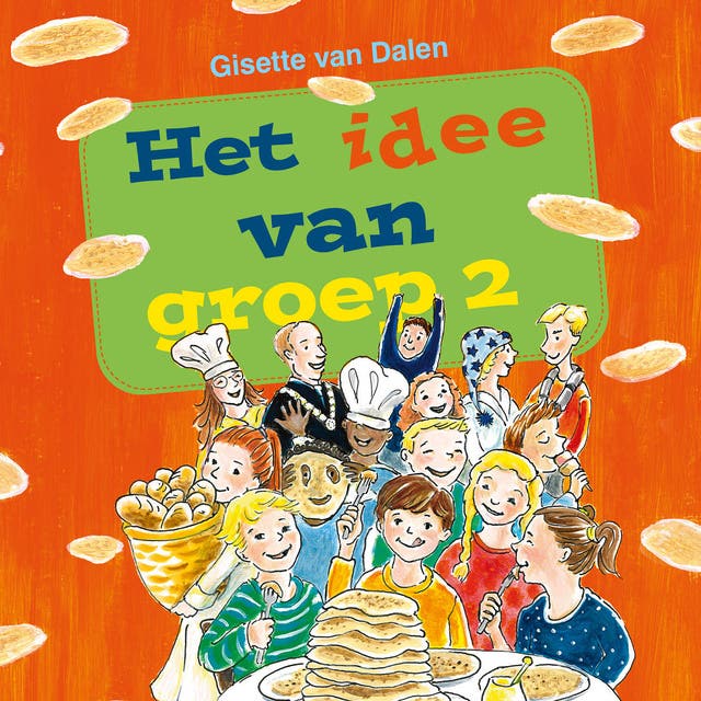 Het idee van groep 2 – omslag van het luisterboek van Gisette van Dalen