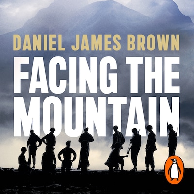 Facing The Mountain – omslag til lydbogen af Daniel James Brown