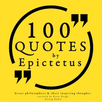 100 Quotes by Epictetus: Great Philosophers & Their Inspiring Thoughts – omslag til lydbogen af Epictetus