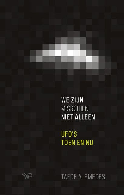 We zijn misschien niet alleen: Ufo’s toen en nu – omslag van het luisterboek van Taede A. Smedes