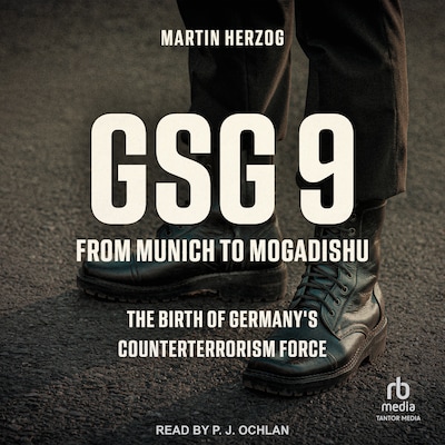 GSG 9: From Munich to Mogadishu – omslag til lydbogen af Martin Herzog