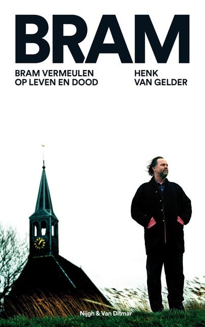 Bram: Bram Vermeulen. Op leven en dood