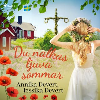 Du nalkas ljuva sommar – omslag till ljudboken av Annika Devert,Jessika Devert