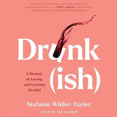 Drunk-ish – omslag til lydbogen af Stefanie Wilder-Taylor
