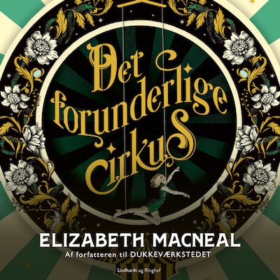 Det forunderlige cirkus – omslag til lydbogen af Elizabeth Macneal