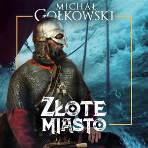 Złote miasto. Trylogia Bramy ze złota. Tom 2