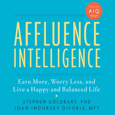 Affluence Intelligence – omslag til lydbogen af Stephen Goldbart, Joan Indursky DiFuria