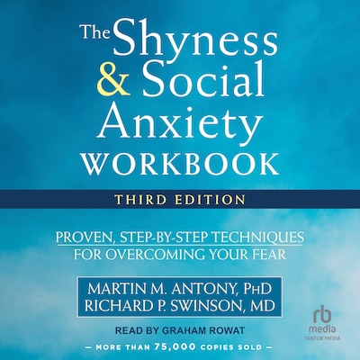 The Shyness and Social Anxiety Workbook – omslag til lydbogen af Martin M. Antony, PhD, Richard P. Swinson, MD