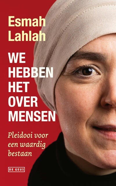 We hebben het over mensen: Pleidooi voor een waardig bestaan – omslag van het luisterboek van Esmah Lahlah