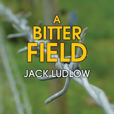 A Bitter Field – omslag til lydbogen af Jack Ludlow