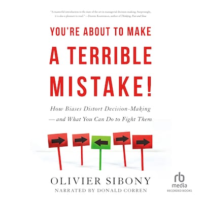 You're About to Make a Terrible Mistake! – omslag til lydbogen af Olivier Sibony