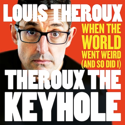 Theroux The Keyhole – omslag van het luisterboek van Louis Theroux