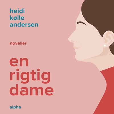 En rigtig dame – omslag til lydbogen af Heidi Kølle Andersen