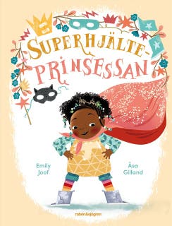 Superhjälteprinsessan – omslag till ljudboken av Emily Joof,Åsa Gilland