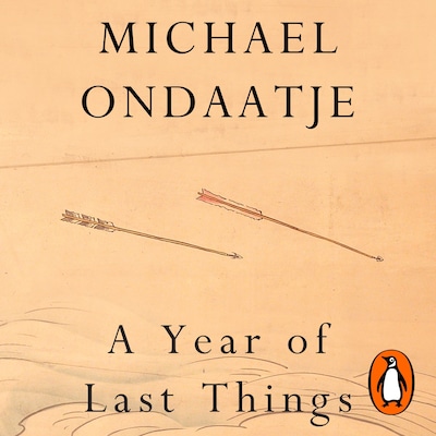 A Year of Last Things – omslag til lydbogen af Michael Ondaatje