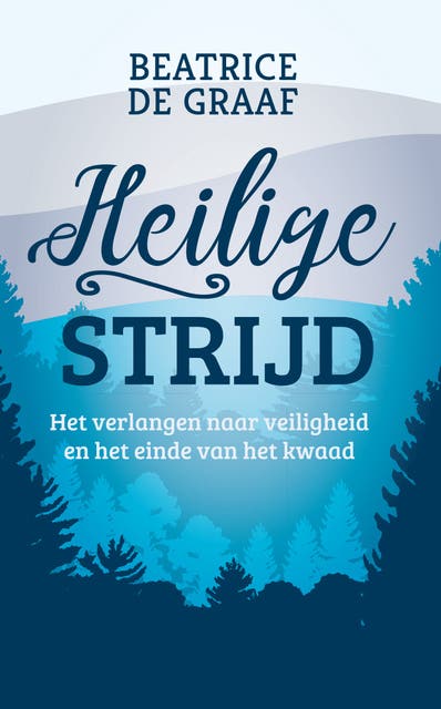 Heilige strijd: het verlangen naar veiligheid en het einde van het kwaad – omslag van het luisterboek van Beatrice de Graaf